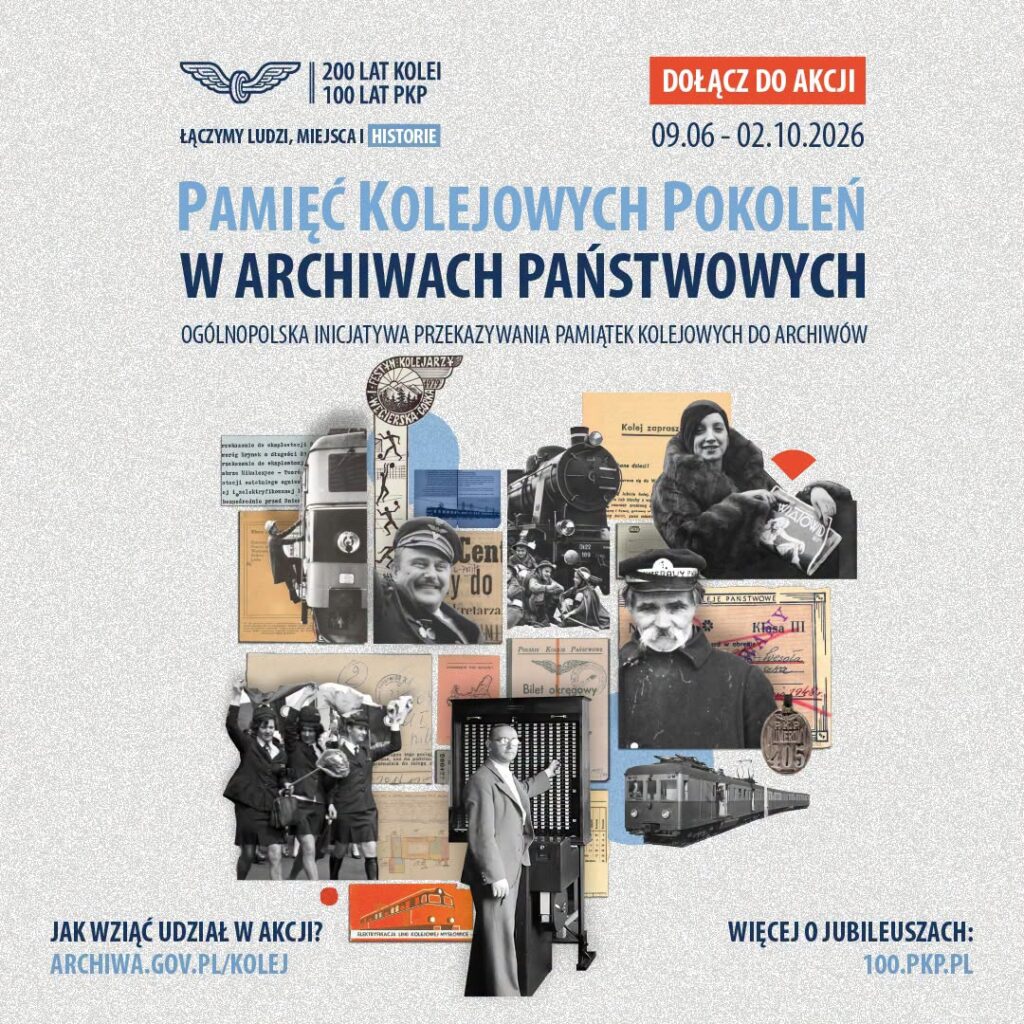 Plakat ukazujący fragmenty dokumentów i czarno-białych fotografii związanych z koleją na szarym tle, wokół napisy w języku polskim w kolorach błękitnym, granatowym oraz białe na błękitnym i czerwonym tle, w lewym górnym rogu logotyp Polskich Kolei Państwowychl