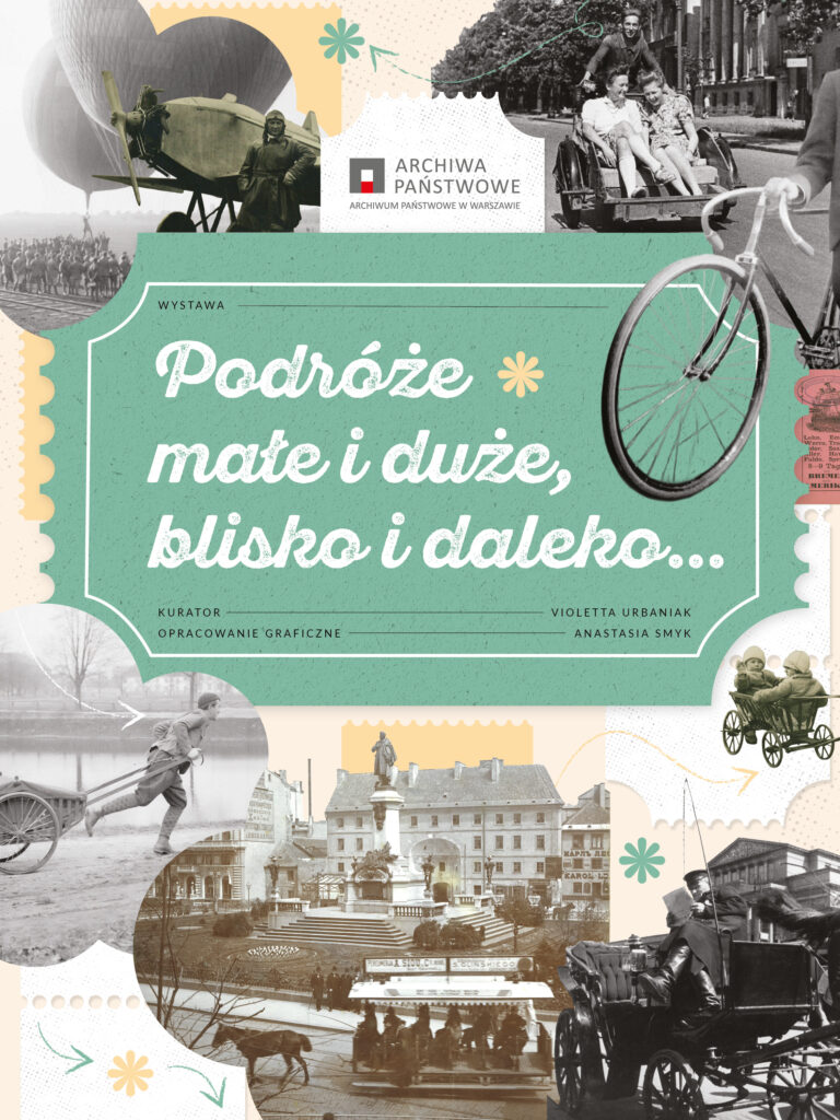 Plakat z ośmioma czarno-białymi zdjęciami o tematyce podróżniczej oraz biletem podróżniczym, tekstem w języku polskim i logotypem Archiwum Państwowego w Warszawie.